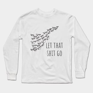 Let It Go Long Sleeve T-Shirt